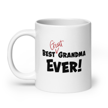 Best "Great" Grandma Ever! - 20 oz Mug